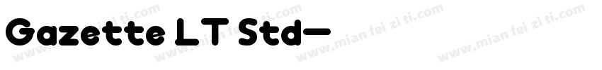 Gazette LT Std字体转换